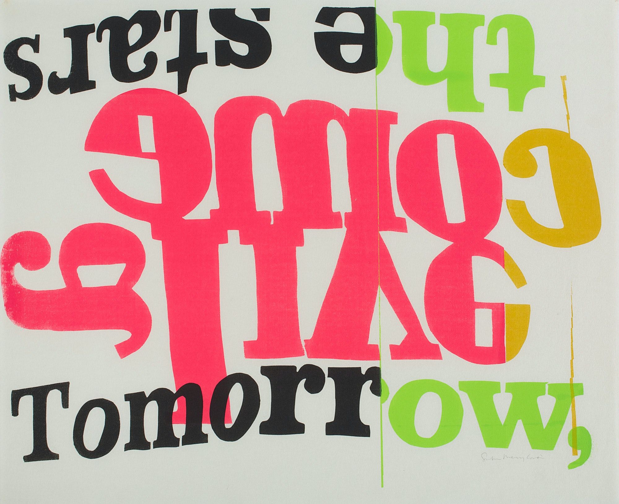 A print of jumbled type in pink, green, black and yellow, reading "Come alive - tomorrow the stars"